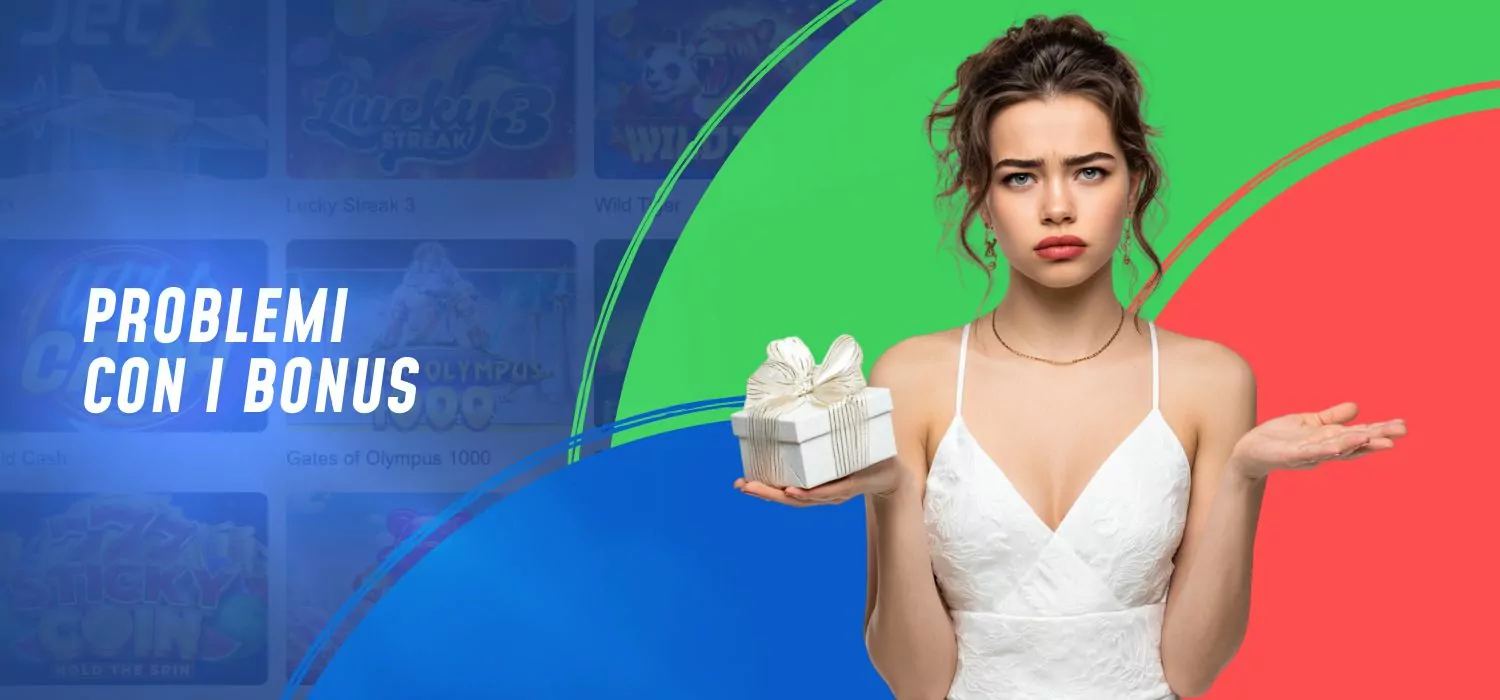 Problemi con i bonus